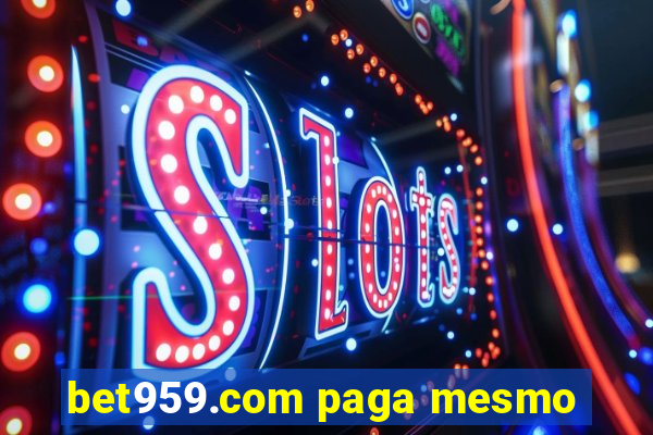 bet959.com paga mesmo